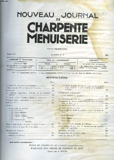 NOUVEAU JOURNAL DE CHARPENTE MENUISERIE. REVUE MENSUELLE, LIVRAISON N5, MAI 1957. LA LEGENDE DES CHARPENTES EN CHATAIGNER / L'OPERA DE LOUIS XV AU CHATEAU DE VERSAILLE / LA CATHEDRALE SAINTE CROISX D'ORLEANS ET SES CLOCHERS SUCCESSIFS / ...