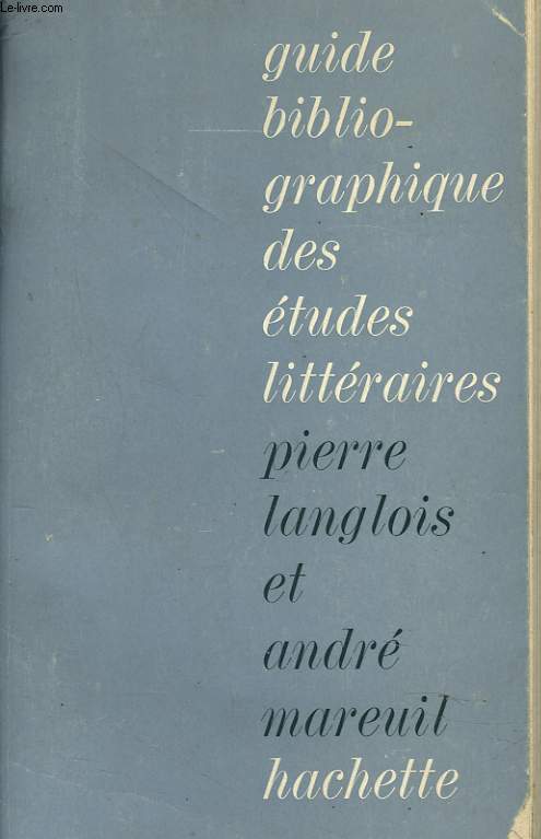 GUIDE BIBLIOGRAPHIQUE DES ETUDES LITTERAIRES.