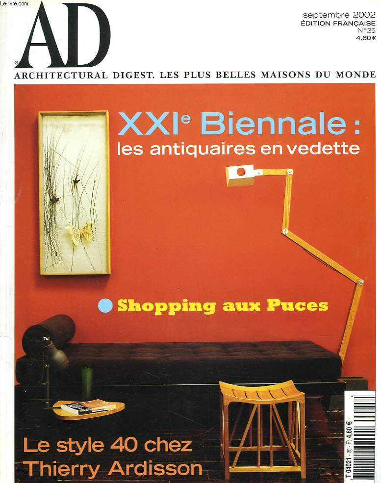 AD, ARCHITECTURAL DIGEST. LES PLUS BELLES MAISONS DU MONDE N25, SEPT 2002. XXIe BIENNALE : LES ANTIQUAIRES EN VEDETTE / SHOPPING AUX PUCES / LE STYLE 40 CHEZ THIERRY ARDISSON.