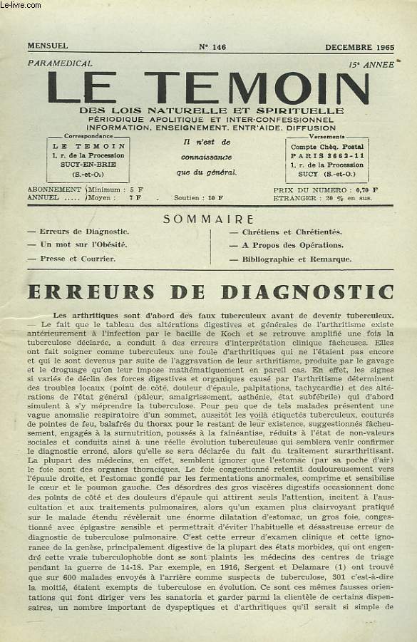 LE TEMOIN DES LOIS NATURELLES ET SPIRTUELLES N146. DECEMBRE 1965. ERREURS DE DIAGNOSTIC / UN MOT SUR L'OBESITE / CHRETIENS ET CHRETIENTES / A PROPOS DES OPERATIONS.