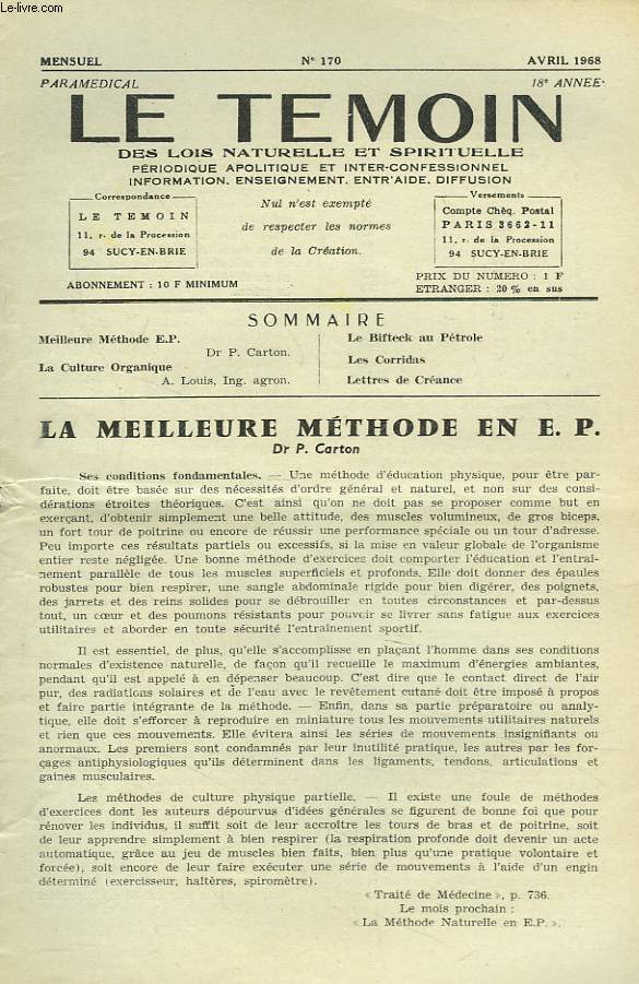 LE TEMOIN DES LOIS NATURELLES ET SPIRTUELLES N170, AVRIL 1968. LA MEILLEURE METHODE EN E.P., Dr P. CARTON / LA CULTURE ORGANIQUE, A. LOUIS, ING. AGRON. / LE BIFTECK AU PETROLE / LES CORRIDAS / LETTRES DE CRANCES.