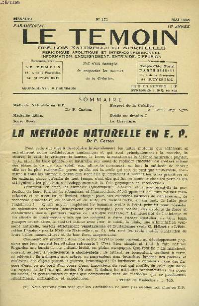 LE TEMOIN DES LOIS NATURELLES ET SPIRTUELLES N171, MAI 1968. LA METHODE NATURELLE EN E.P., Dr P. CARTON / MEDECINE LIBRE / SUCRE ROUX / RESPECT DE LA CREATION, A. LOUIS, ING. AGRON. / LA CHEVELURE.