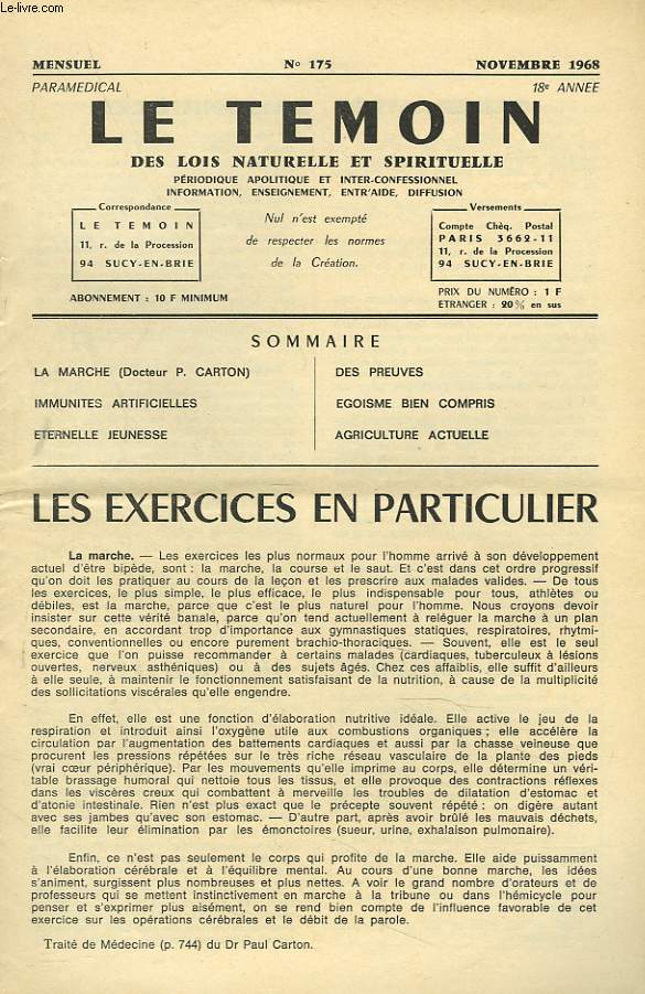 LE TEMOIN DES LOIS NATURELLES ET SPIRTUELLES N175, NOV 1968. LES EXERCICES EN PARCTICULIERS. LA MARCHE, Dr P. CARTON / IMMUNITES ARTIFICIELLES / ETERNELLE JEUNESSE / DES PREUVES / EGOISME BIEN COMPRIS / AGRICULTURE ACTUELLE.