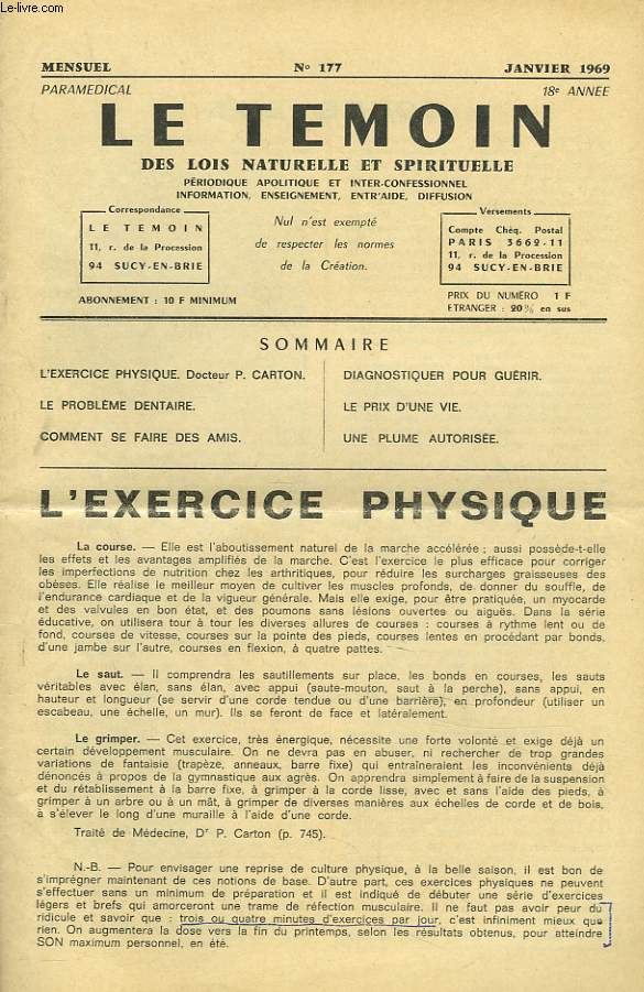 LE TEMOIN DES LOIS NATURELLES ET SPIRTUELLES N177, JANVIER 1969. L'EXERCICE PHYSIQUE, DrP. CARTON / LE PROBLEME DENTAIRE / COMMENT SE FAIRE DES AIS / DIAGNOSTIQUER POUR GUERIR / LE PRIX D'UNE VIE / UNE PLUME AUTORISEE.