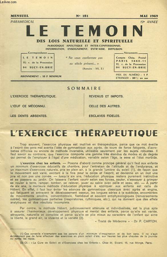 LE TEMOIN DES LOIS NATURELLES ET SPIRTUELLES N181, MAI 1969. L'EXERCICE THERAPEUTIQUE / L'OEUF, CE MECONNU / LES DENTS ABSENTES / REVENUS ET IMPOTS / CELLE DES AUTRES / ESCLAVES FIDELES.