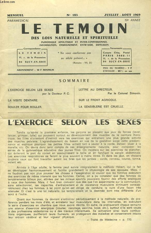 LE TEMOIN DES LOIS NATURELLES ET SPIRTUELLES N183, JUILLET-AOT 1969. L'EXERCICE SELON LES SEXES, Dr P. CARTON/ LA VISITE DENTAIRE / LETTRE AU DIRECTEUR, PAR LE COLONEL SIMONIN / SUR LE FRONT AGRICOLE / LA SENSIBLERIE EST CRUELLE.