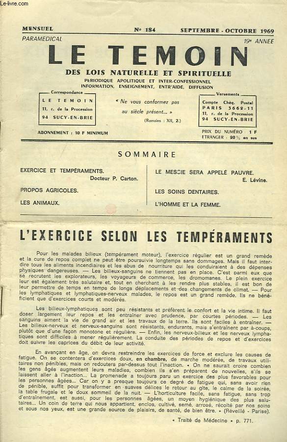 LE TEMOIN DES LOIS NATURELLES ET SPIRTUELLES N184, SEPTEMBRE-OCTOBRE 1969. L'EXERCICE SELON LES TEMPERAMENTS, Dr P. CARTON / PROPOS AGRICOLES / LES ANIMAUX / LE MESSIE SERA APPELE PAUVRE, E. LEVINE / LES SOINS DENTAIRES / L'HOMME ET LA FEMME.