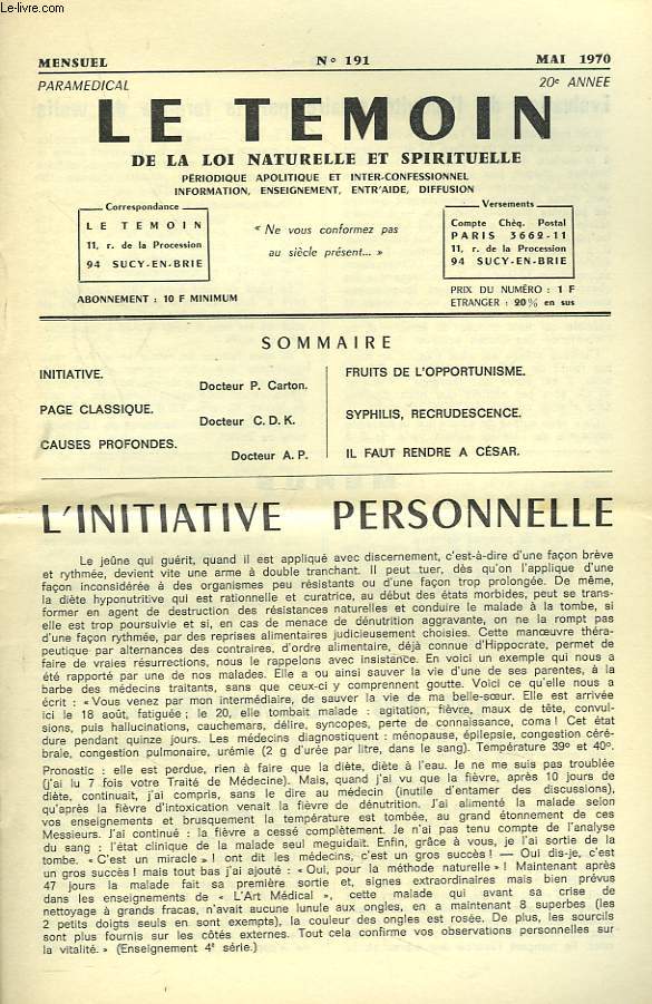 LE TEMOIN DES LOIS NATURELLES ET SPIRTUELLES N191, MAI 1970. L'INITIATIVE PERSONNELLE, Dr P. CARTON / PAGE CLASSIQUE, Dr C.D.K. / CAUSES PROFONDES / FRUITS DE L'OPPORTUNISME / SYPHILIS, RECRUDESCENCE.