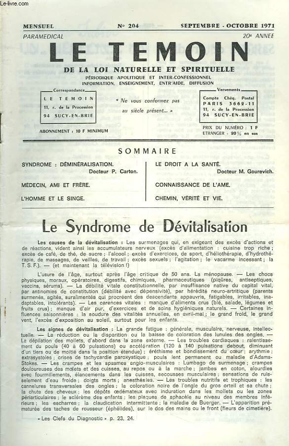 LE TEMOIN DES LOIS NATURELLES ET SPIRITUELLES N204, SEPT-OCT 1971. LE SYNDROME DE DEVITALISATION, Dr P. CARTON / MEDECIN, AMI ET FRERE / L'HOMME ET LE SINGE / LE DROIT A LA SANTE, Dr M. GOUREVICH / CONNAISSANCE DE L'ME.