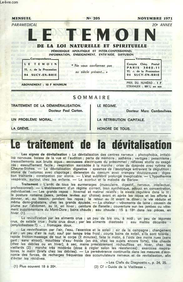 LE TEMOIN DES LOIS NATURELLES ET SPIRITUELLES N205, NOVEMBRE 1971. LE TRAITEMENT DE LA DEVITALISATION, Dr P. CARTON / UN PROBLEME MORAL / LA GREVE / LE REGIME, Dr MARC CAMBOULIVES / LA RETRIBUTION CAPITALE / HONORE DE TOUS.