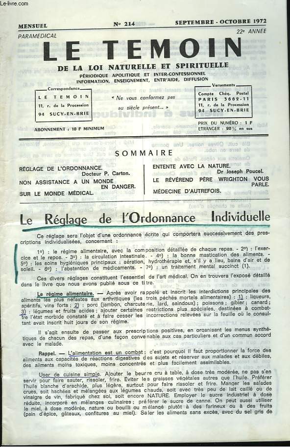 LE TEMOIN DES LOIS NATURELLES ET SPIRTUELLES N214, SEPTEMBRE-OCTOBRE 1972. LE REGLAGE DE L'ORDONNACE INDIVIDUELLE, Dr P. CARTON / NON ASSISTANCE A UN MONDE EN DANGER / SUR LE MONDE MEDICAL / ENTENTE AVEC LA NATURE, DR J. POUCEL / LE REV.PERE WHRIGHTON...