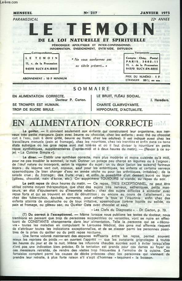 LE TEMOIN DES LOIS NATURELLES ET SPIRITUELLES N217, EN ALIMENTATION CORRECTE, Dr P. CARTON / SE TROMPER EST HUMAIN / TROP DE SUCRE BRULE / LE BRUIT, FLEAU SOCIAL, J. HEREDERO / CHARITE CLAIRVOYANTE / HIPPOCRATE, D'ACTUALITE.