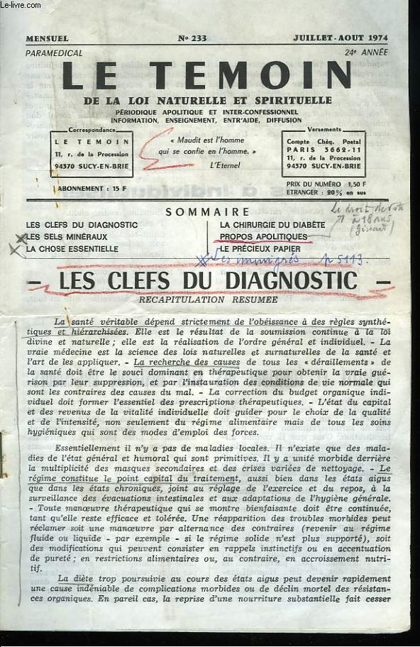 LE TEMOIN DES LOIS NATURELLES ET SPIRITUELLES N233, JUILLET-AOT 1974. LES CLEFS DU DIAGNOSTIC / LES SELS MINERAUX / LA CHOSE ESSENTIELLE / LA CHIRURGIE DU DIABETE / PROPOS APOLITIQUES / LE PRECIEUX PAPIER.