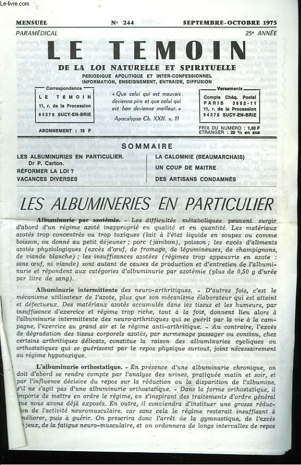 LE TEMOIN DES LOIS NATURELLES ET SPIRITUELLES N244, SEPT-OCTOBRE 1975. LES ALBUMINERIES EN PARTICULIERS, Dr P. CARTON / REFORMER LA LOI? / VACANCES DIVERSES / LA CALOMNIE (BEAUMARCHAIS) / UN COUP DE MAITRE / DES ARTISANS CONDAMNES.