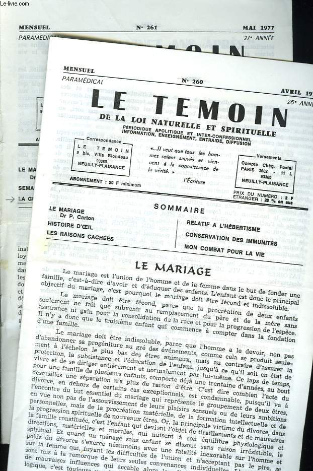 LE TEMOIN DES LOIS NATURELLES ET SPIRITUELLES N260 + N261, AVRIL ET MAI 1977 : LE MARIAGE, Dr P. CARTON / HISTOIRE D'OEIL / RELATIF A L'HEBERTISME / CONSERVATION DES IMMUNITES /...
