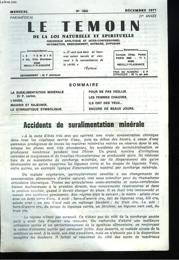 LE TEMOIN DES LOIS NATURELLES ET SPIRITUELLES N266, DECEMBRE 1977. ACCIDENTS DE SURALIMENTATION MINERALE, Dr P. CARTON / L'HIVER / MAIGRIR ET RAJEUNIR / LA GYMNASTIQUE SYMBOLIQUE / POUR NE PAS VIEILLIR / LES FEMMES CHAUVES.