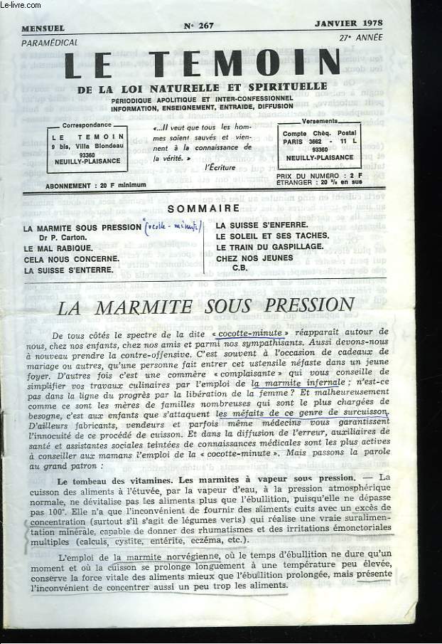 LE TEMOIN DES LOIS NATURELLES ET SPIRITUELLES N267, JANVIER 1978. LA MARMITE SOUS PRESSION, Dr P. CARTON / LE MAL RABIQUE / CELA NOUS CONCERNE / LA SUISSE S'ENTERRE / LA SUISSE S'ENFERME / LE SOLEIL ET SES TACHES / LE TRAIN DU GASPILLAGE / ...