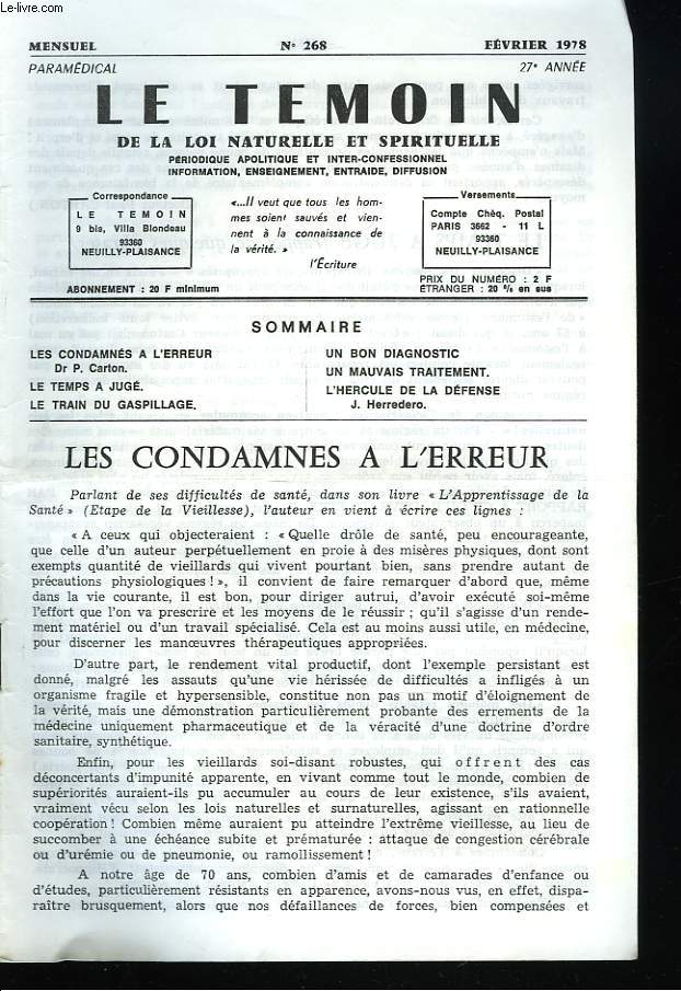 LE TEMOIN DES LOIS NATURELLES ET SPIRITUELLES N268, FEVRIER 1978. LES CONDAMNES A L'ERREUR, Dr P. CARTON / LE TEMPS A JUGE / LE TRAIN DU GASPILLAGE / UN BON DIAGNOSTIC / UN MAUVAIS TRAITEMENT / L'HERCULE DE LA DEFENSE, J. HERREDERO.