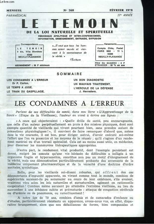 LE TEMOIN DES LOIS NATURELLES ET SPIRITUELLES N268, FEVRIER 1978. LES CONDAMNES A L'ERREUR, Dr P. CARTON / LE TEMPS A JUGE / LE TRAIN DU GASPILLAGE / UN BON DIAGNOSTIC / UN MAUVAIS TRAITEMENT / L'HERCULE DE LA DEFENSE, J. HERREDERO.