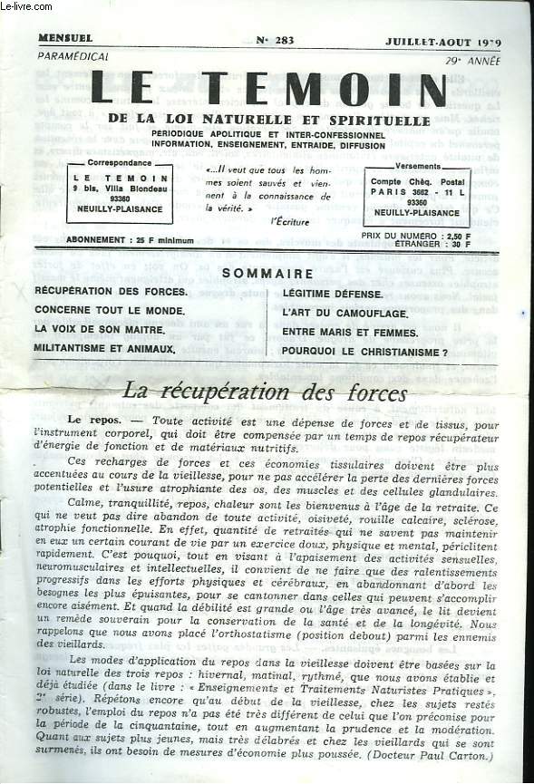 LE TEMOIN DES LOIS NATURELLES ET SPIRITUELLES N°283, JUILL-AOÛT 1979. RECUPERATION DES FORCES / CONCERNE TOUT LE MONDE / LA VOIX DE SON MAITRE / MILITANTISME ET ANIMAUX / LEGITIME DEFENSE / L'ART DU CAMOUFLAGE / ENTRE MARIS ET FEMMES / ...