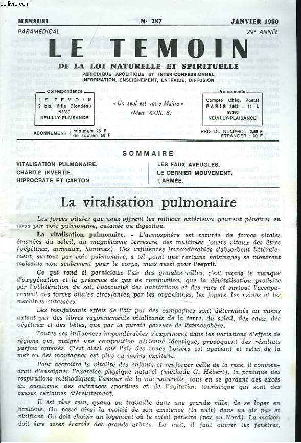 LE TEMOIN DES LOIS NATURELLES ET SPIRITUELLES N287, JANVIER 1980. LA VITALISATION PULMONAIRE / CHARITE INVERTIE / HIPPOCRATE ET CARTON / LES FAUX AVEUGLES / LE DERNIER MOUVEMENT / L'ARMEE.