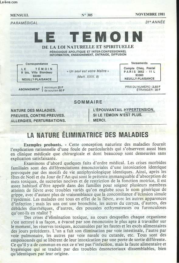 LE TEMOIN DES LOIS NATURELLES ET SPIRITUELLES N305, NOVEMBRE 1981. LA NATURE ELIMINATRICE DES MALADIES / PREUVES - CONTRE-PREUVES / ALLERGIES, PERTURBATIONS / L'EPOUVANTAIL HYPERTENSION.