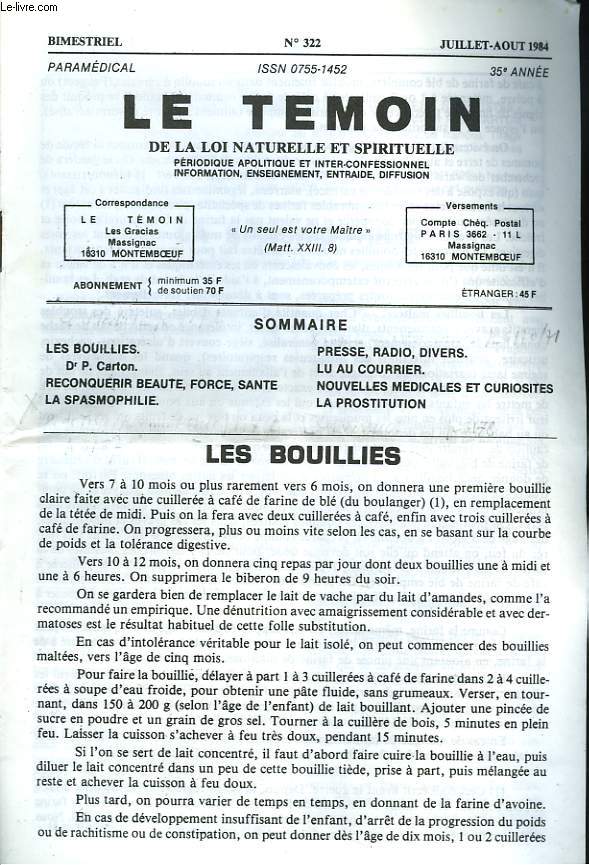 LE TEMOIN DES LOIS NATURELLES ET SPIRITUELLES N322, JUILLET-AOT 1984. LES BOUILLIES, Dr P. CARTON / LA SPASMOPHILIE / NOUVELLES MEDICALES ET CURIOSITES / LA PROSTITUTION