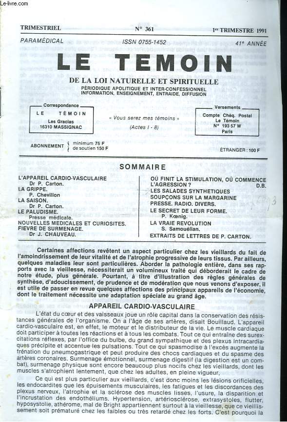 LE TEMOIN DES LOIS NATURELLES ET SPIRITUELLES N361, 1er TRIM. 1991. L'APPAREIL CARDIO-VASCULAIRE, Dr P. CARTON / LA GRIPPE, P. CHEVILLON / LE PALUDISME, PRESSE MEDICALE / FIEVRE DE SURMENAGE, Dr J. CHAUVEAU / OU FINIT LA STIMULATION, ...