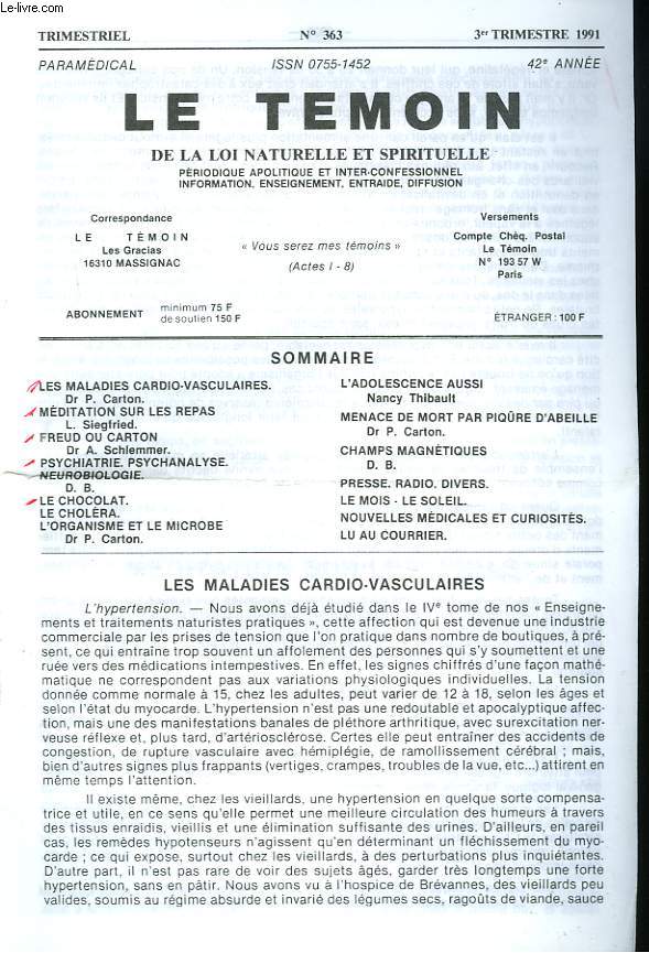 LE TEMOIN DES LOIS NATURELLES ET SPIRITUELLES N363, 3e TRIM. 1991. LES MALADIES CARDIO-VASCULAIRES, Dr P. CARTON / MEDITATION SUR LES REPAS,L. SIEGFRIED / FREUD OU CARTON, Dr A. SCHLEMMER / PSYCHATRIE, PSYCHANALYSE / NEUROBIOLOGIE /...