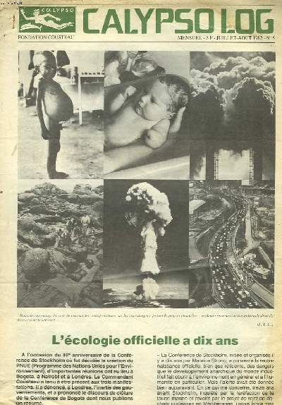 CALYPSO LOG, MENSUEL N 5, AOT 1982. L'ECLOGIE OFFICIELLE A 10 ANS / PROJET DE DECLARATION DES DROITS DES GENERATIONS FUTURES / MALNUTRITION ET DEVELOPPPEMENT CEREBRAL / DESERTS : LA GRANDE MENACE / ...