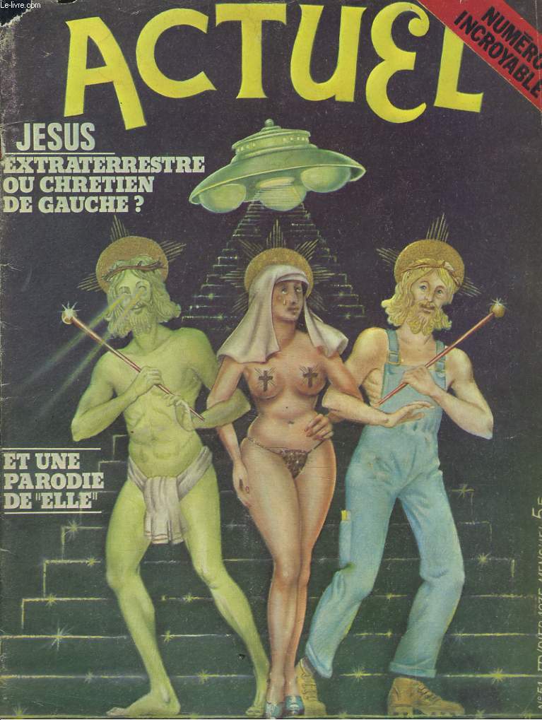 ACTUEL N 51, FEVRIER 1975. NUMERO INCROYABLE. JESUS EXTRA-TERRESTRE OU CHRETIEN DE GAUCHE ? / ET UN PARODIE DE 