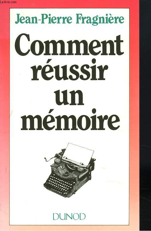 COMMENT REUSSIR UN MEMOIRE