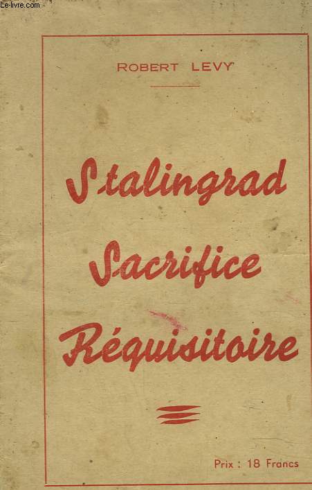 STALINRAD. SACRIFICE. REQUISITOIRE.