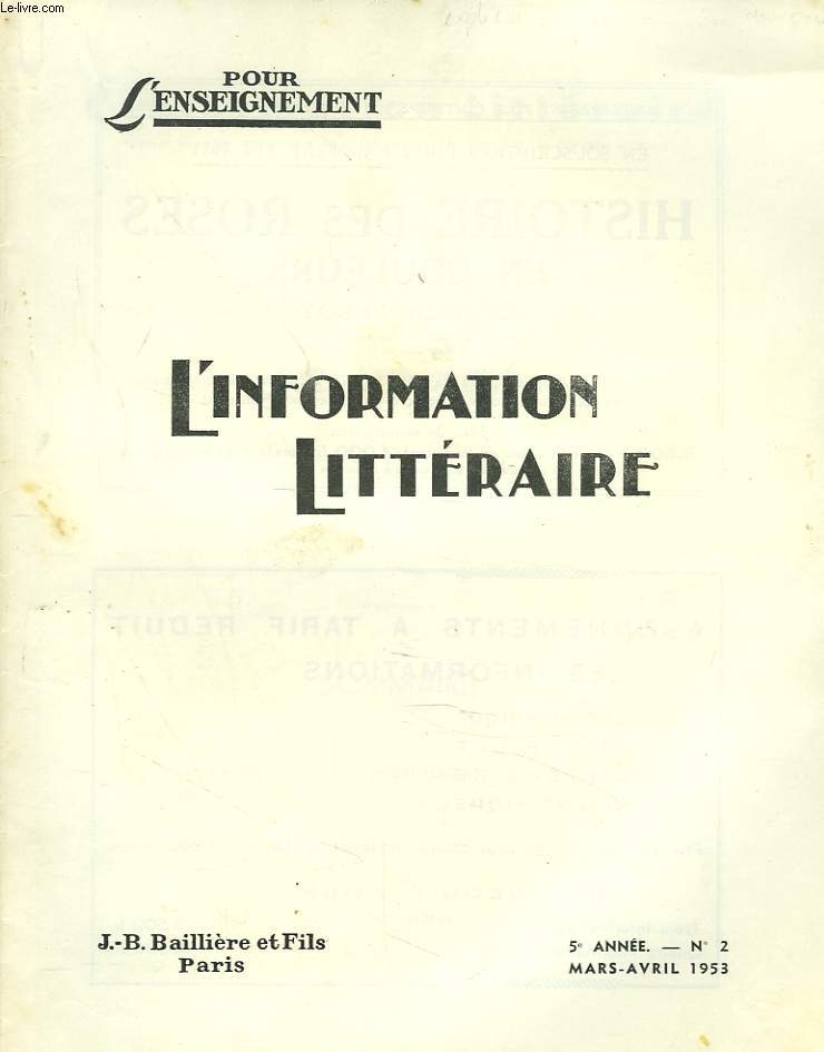 L'INFORMATION LITTERAIRE POUR L'ENSEIGNEMENT. 5e ANNEE, N2, MARS-AVRIL 1953. DEUX VISAGES DE RACINE OU DE FRANCOIS MAURIAC A JEAN GIRAUDOUX, A. SEAILLES / L'ARCHITECTURE DES 