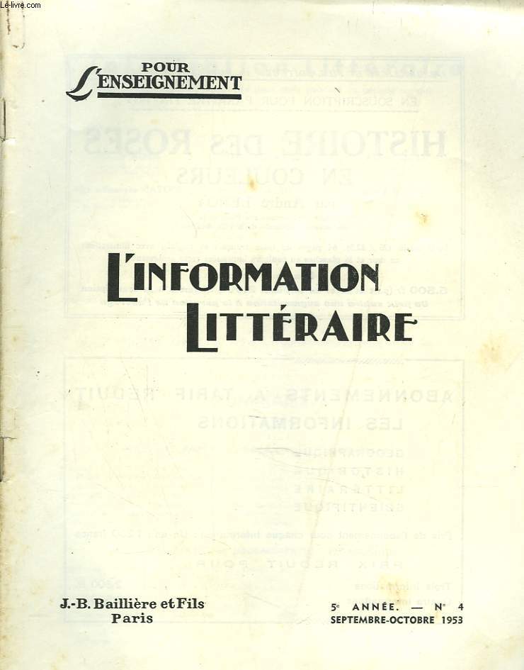 L'INFORMATION LITTERAIRE POUR L'ENSEIGNEMENT. 5e ANNEE, N4, SEPT-OCT 1953. REALISME ET FANTAISIE DANS L'OEUVRE DE RABELAIS, C.A. MAYER / ETUDES SUR LE THEATRE FRANCAIS CONTEMPORAIN (SUITE), P. SURER / LE VOYAGE DU LETTRE ROMAIN EN GRECE, P. BOYANCE / ...