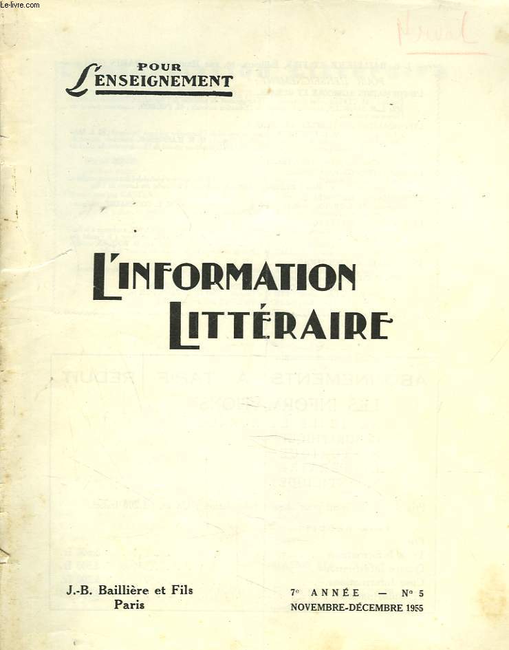 L'INFORMATION LITTERAIRE POUR L'ENSEIGNEMENT. 7e ANNEE, N5, NOV-DEC 1955. OU EN SONT LES ETUDES BALZACIENNES ?, P.G. CASTEX / ETAT PRESENT DES ETUDES NERVALIENNES, R.M. ALBERES / ETUDES SUR LE THEATRE CONTEMPORAIN FRANCAIS. VI: PAUL CLAUDEL, P. SURER/...