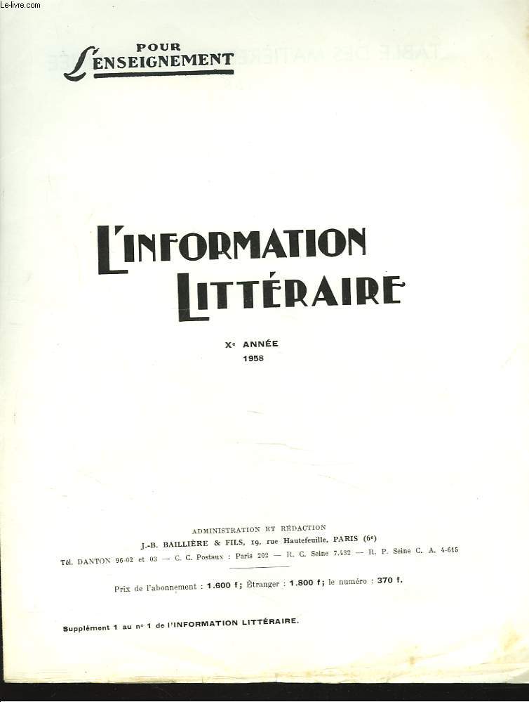 L'INFORMATION LITTERAIRE POUR L'ENSEIGNEMENT. TABLE DES MATIERES DE LA 10e ANNEE, 1958. DOCUMENTATION GENERALE : LITTERATURE FRANCAISE, ANTIQUITE CLASSIQUE, BIBLIOGRAPHIE / DOCUMENTATION PEDAGOGIQUE / INDEX ALPHABETIQUE PAR NOM D'AUTEURS + REPERTOIRE...