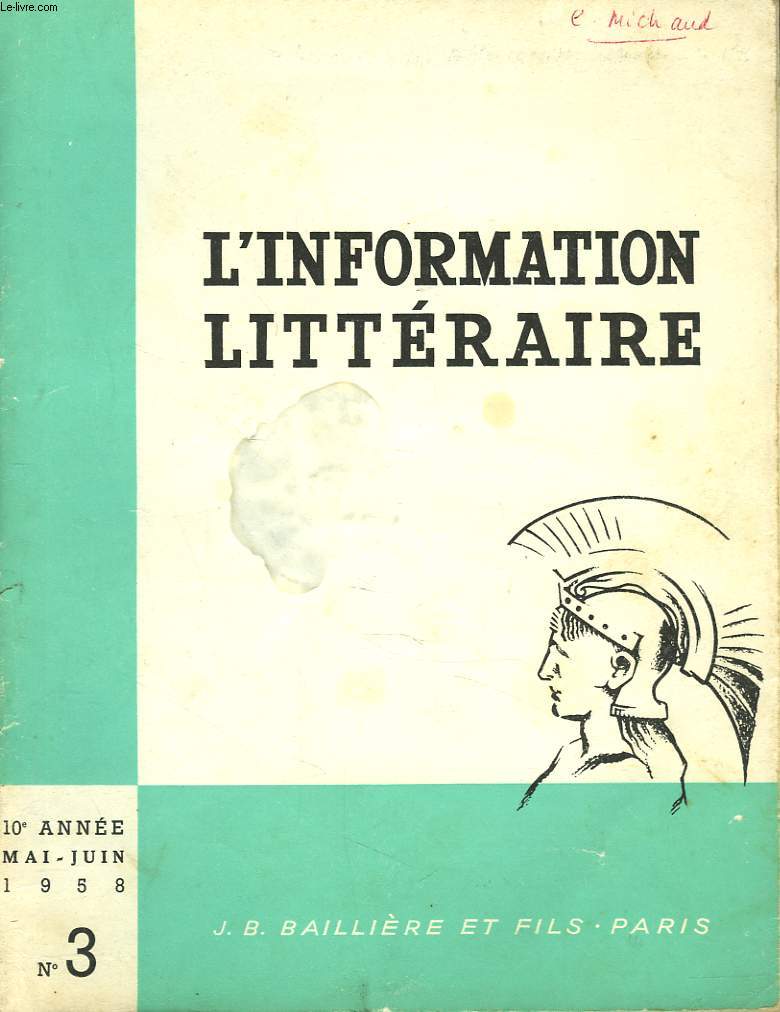 L'INFORMATION LITTERAIRE POUR L'ENSEIGNEMENT. 10e ANNEE, N3, MAI-JUIN 1958. ETAT PRESENT DES ETUDES SUR BARBEY D'AUREVILLY, PAR J. BOLLERY / LE PLUS SPIRITUEL DES DISCOURS CICERONIENS: LE 