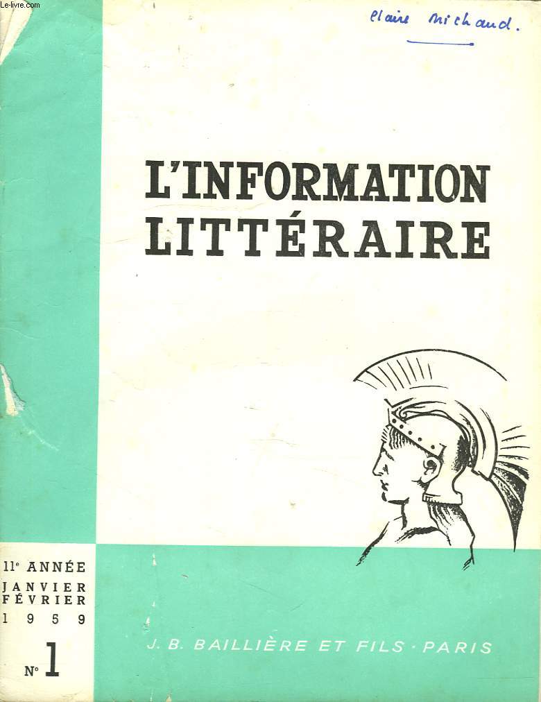 L'INFORMATION LITTERAIRE POUR L'ENSEIGNEMENT. 11e ANNEE, N1, JANV-FEV 1959. CONNAISSANCE DE MUSSET. ESQUISSE D'UN BILAN, II. par J.C. MERLANT / LE PROBLEME DE L'ORIGINALITE DE TERENCE, J. BEAUJEU / DE L'ETAT PRESENT DES QUESTIONS ARISTOTELICIENNES,...
