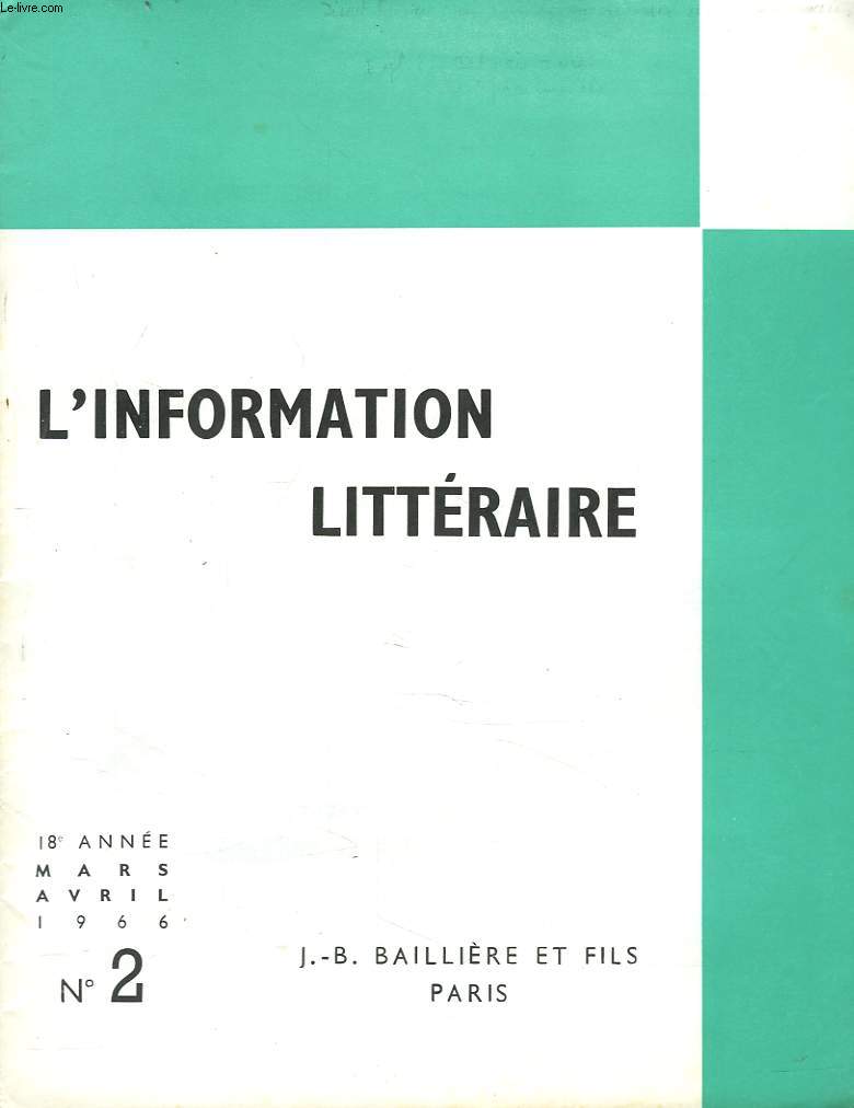 L'INFORMATION LITTERAIRE POUR L'ENSEIGNEMENT. 18e ANNEE, N2, MAS-AVRIL 1966. UNE LECTURE DE LA 1e LIASSE DES 
