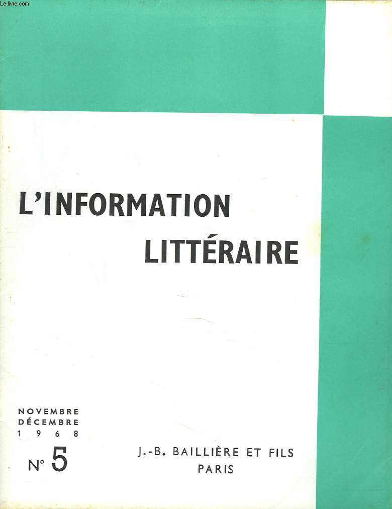 L'INFORMATION LITTERAIRE POUR L'ENSEIGNEMENT. 20e ANNEE, N5, NOV-DEC 1968. VOLTAIRE DANS SES CONTES, J. VAN DEN HEUVEL / DE ROUSSEAU A PROUST, J.M. CLERC / LES MONOGRAPHIES CINEMATOGRAPHIQUES DE 1950  1968, H. AGEL / ...