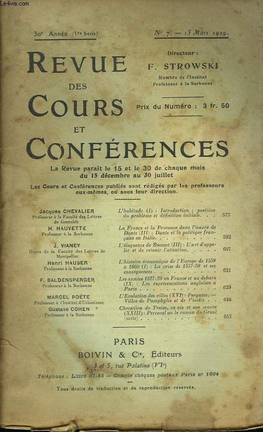 REVUE DES COURS ET CONFERENCES, 30e ANNEE, N7, 15 MARS 1929. J. CHAVALIER: L'HABITUDE (I): INTRODUCTION :POSITION DU PROBLEME ET DEFINITION INITIALE / H. HAUVETTE / LA FRANCE ET LA PROVENCE DANS L'OEUVRE DE DANTE (III) DANTE ET LA POLITIQUE FRANCAISE...