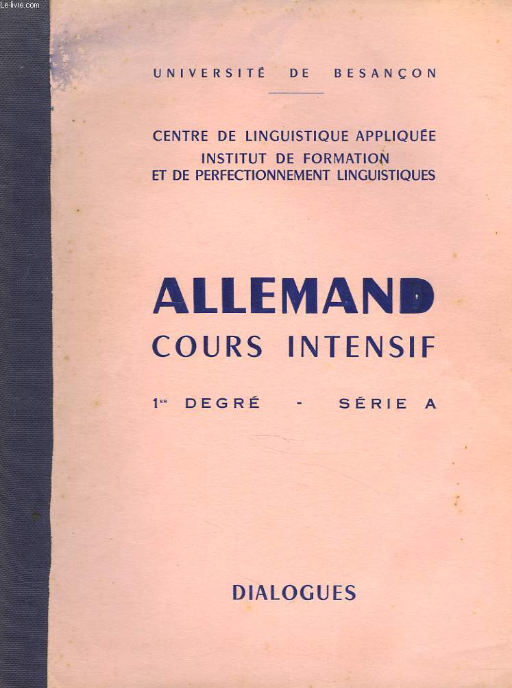 ALLEMAND. COURS INTENSIF 1er DEGRE. SERIE A. DIALOGUES.