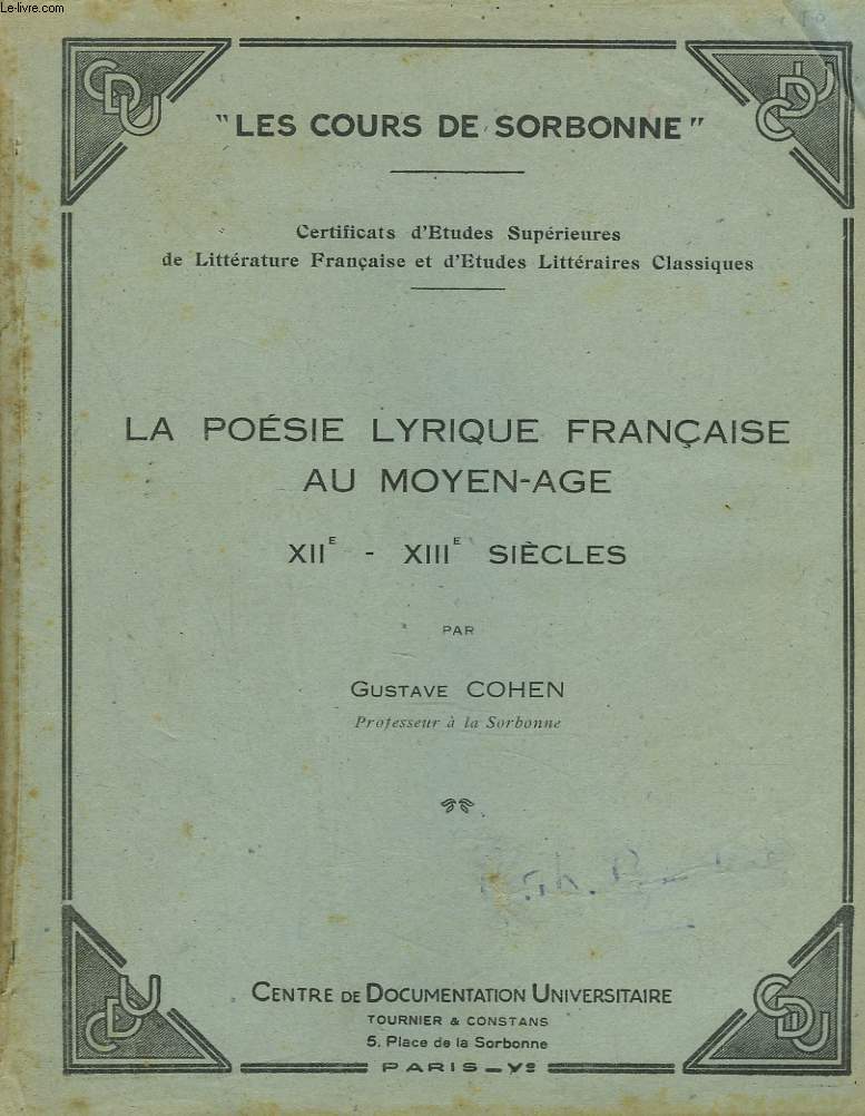 LA POESIE LYRIQUE FRANCAISE AU MOYEN-AGE XIIe-XIIIe SIECLES.
