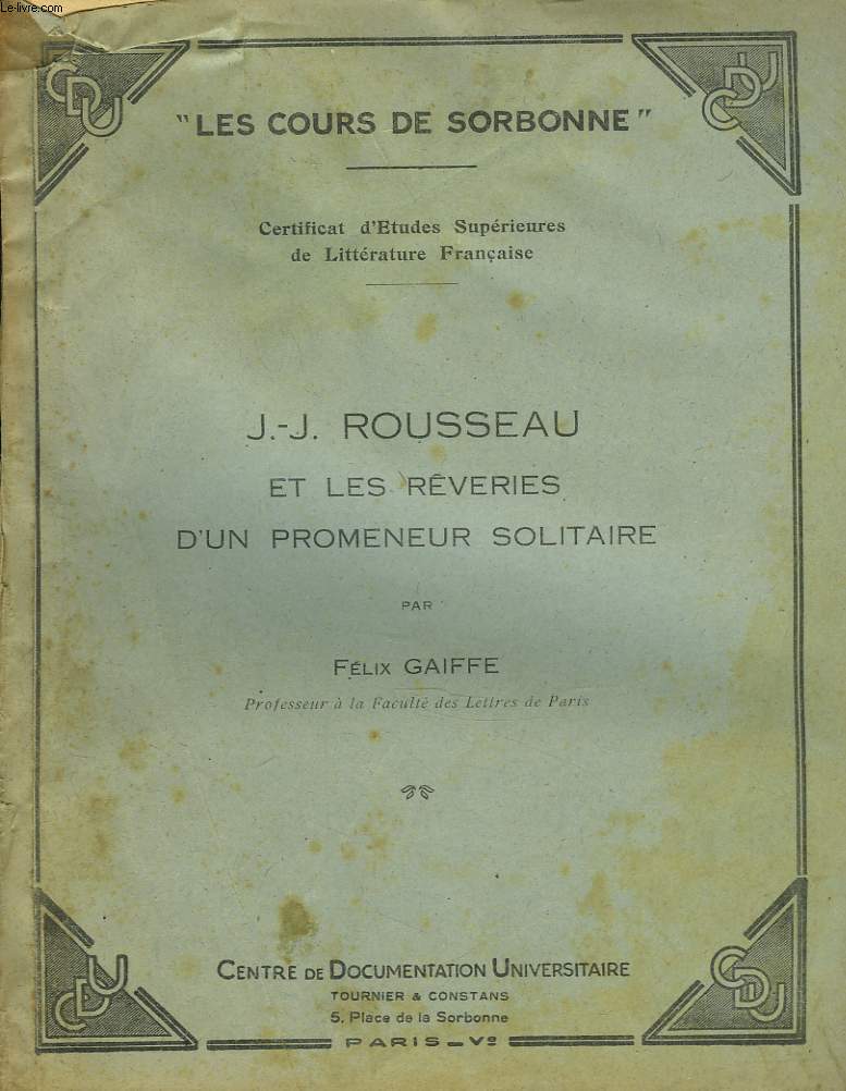 J.J. ROUSSEAU ET LES REVERIES D'UN PROMENEUR SOLITAIRE