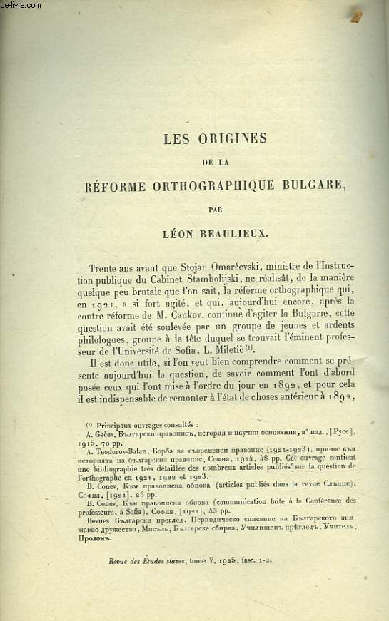 LES ORGINES DE LA REFORME ORTHOGRAPHIQUE BULGARE. EXTRAIT DE LA REVUE DES ETUDES SLAVES. TOME V, 1925. FASC. 1-2.