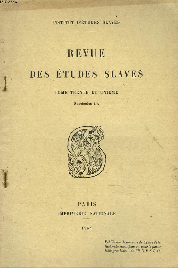 LA REVUE DES ETUDES SLAVES. EXTRAIT DU TOME 31e, 1954. LES MASCULINS EN -a ET EN -R EN BULGARE MODERNE par ROGER BERNARD + ENVOI DE CET AUTEUR A ROGER BERNARD.