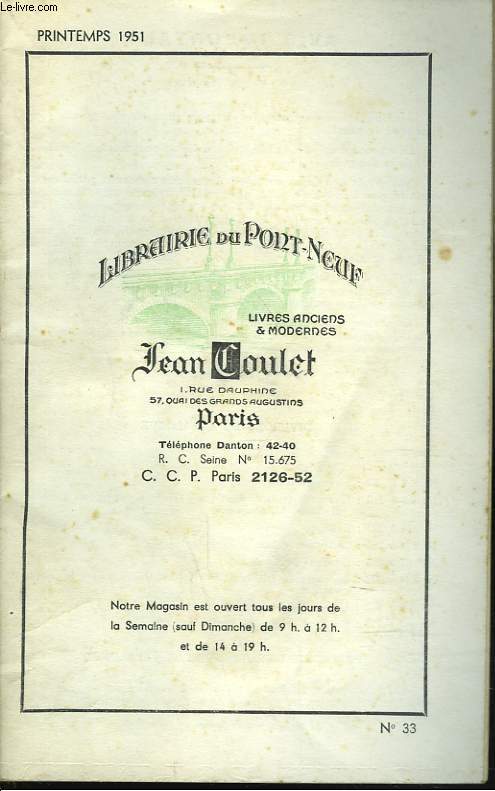 LIBRAIRIE DU PONT NEUF, LIVRES ANCIENS ET MODERNES. CATALOGUE N33, PRINTEMPS 1951.