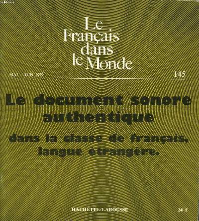 LE FRANCAIS DANS LE MONDE N145, JUIN 1979. LE DOCUMENT SONORE AUTHENTIQUE DANS LA CLASSE DE FRANCAIS LANGUE ETRANGERE (Page avec disque vynile  dcouper) / LA COLLECTE DUDOCUMENT SONORE EN VUE DE SON UTILISATION LINGUISTIQUE, J. MOUCHON / ...