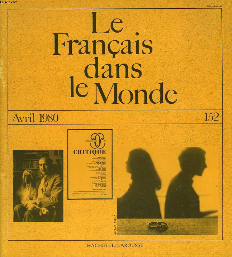 LE FRANCAIS DANS LE MONDE N152, AVRIL 1980. LECTURE-PRODUCTION OU LECTURE-CONSOMMATION ?, R. COPPOLAMI/ UNE APPROCHE DES TEXTES SCIENTIFIQUES / 